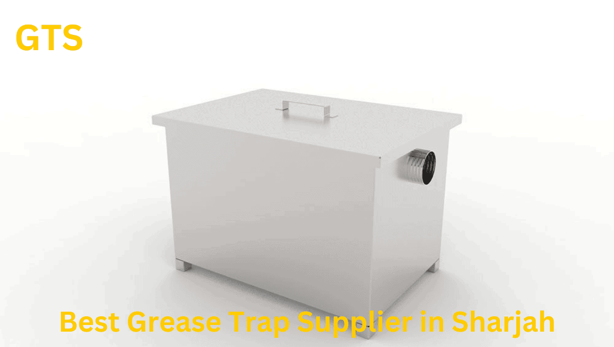 Grease Trap Supplier in Sharjah